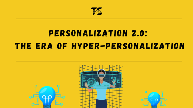 PERSONALIZATION 2.0: THE ERA OF HYPER-PERSONALIZATION
